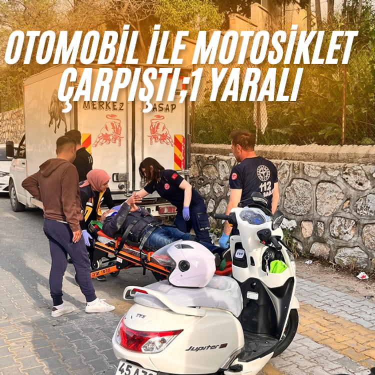Otomobil ile motosiklet çarpıştı;1 yaralı