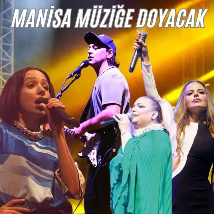 Manisa müziğe doyacak!