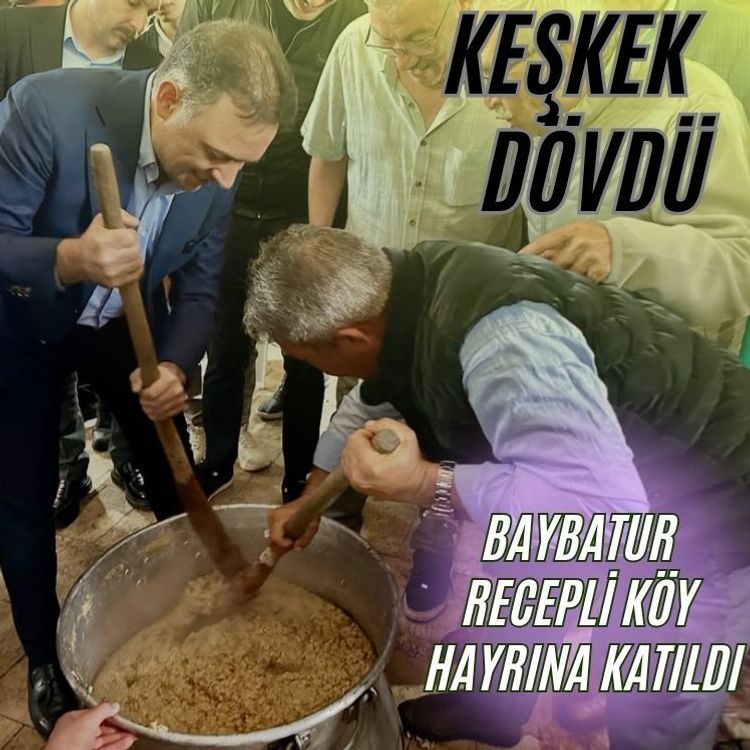 Baybatur  Recepli köy  hayrına katıldı