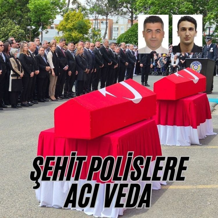 Şehit polislere acı veda