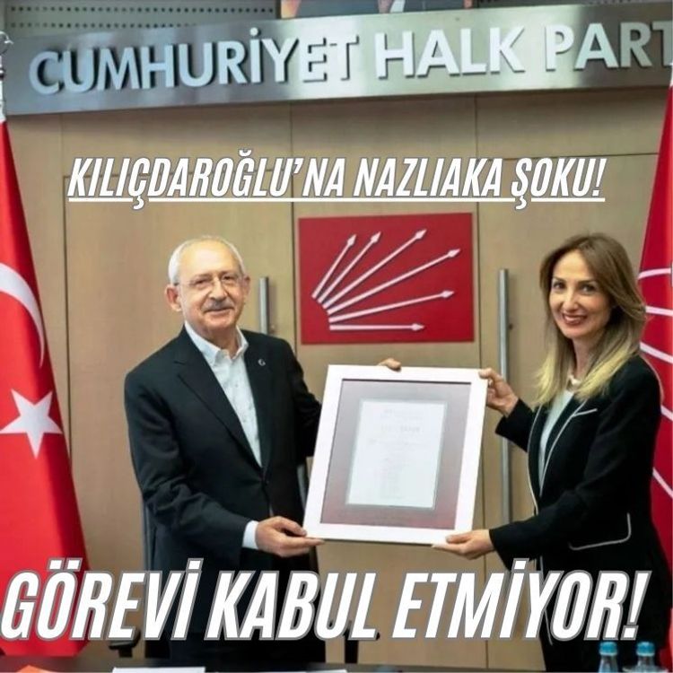 Aylin Nazlıaka da görevi kabul etmedi