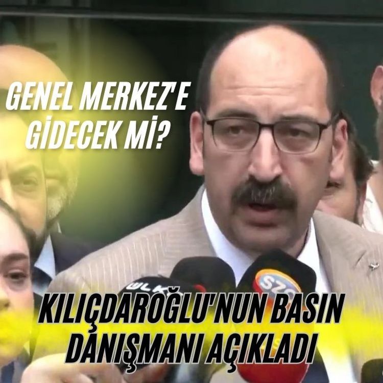 Kılıçdaroğlu'nun basın danışmanı açıkladı