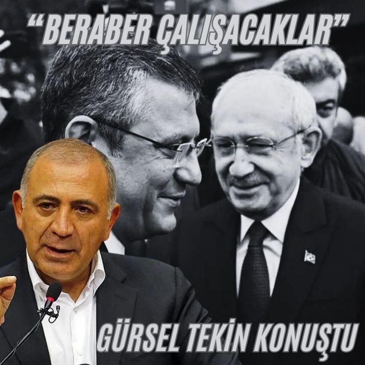 Gürsel Tekin: "Kılıçdaroğlu ile Özel beraber çalışacaklar ve Türkiye’nin beklediği tablo buydu"
