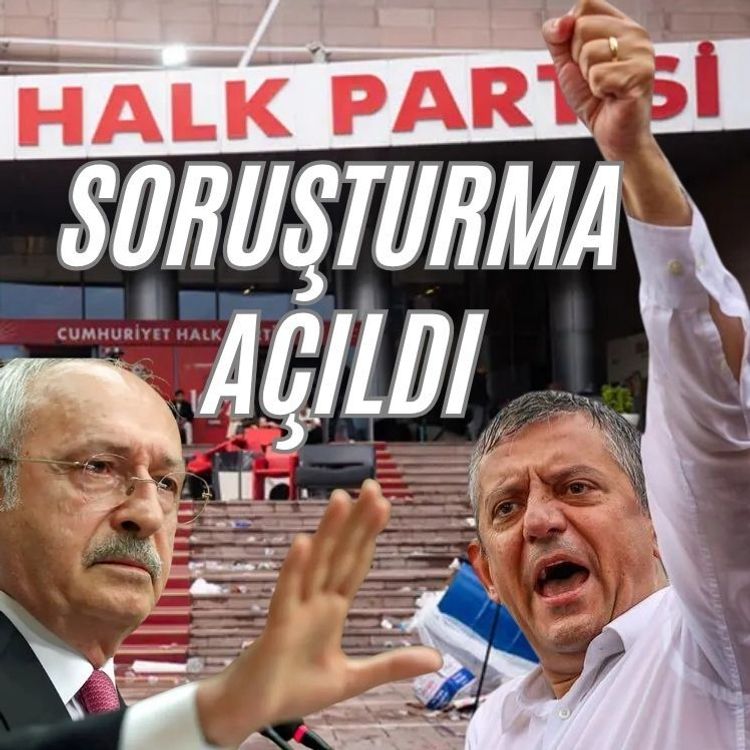 Ankara Cumhuriyet Başsavcılığı CHP Genel Merkezi'ndeki olaylarla ilgili soruşturma başlattı