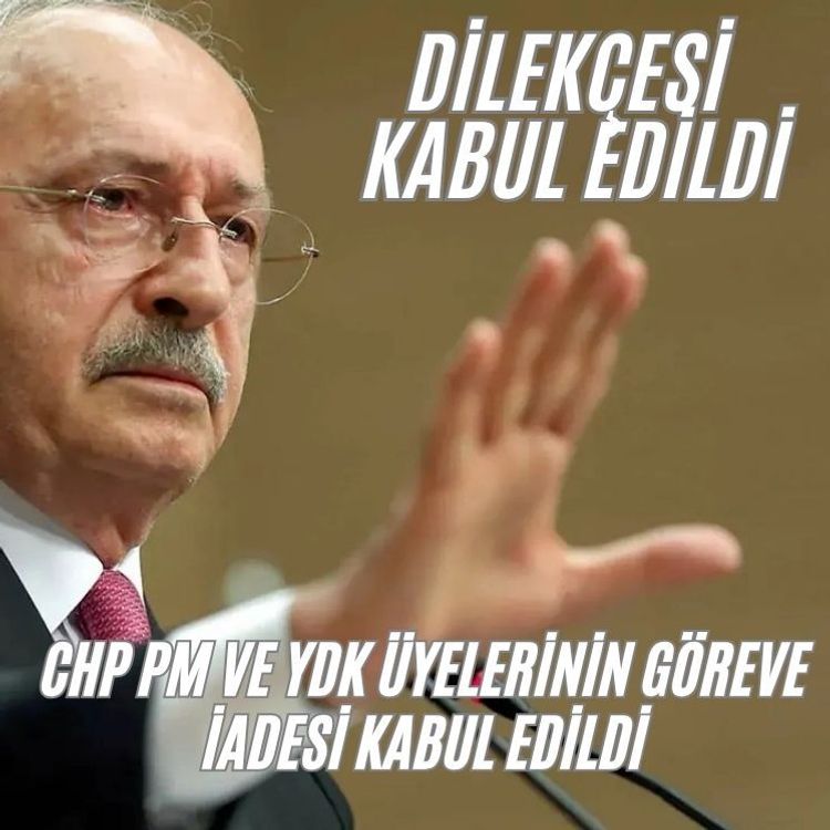 CHP PM VE YDK üyelerinin göreve iadesi kabul edildi