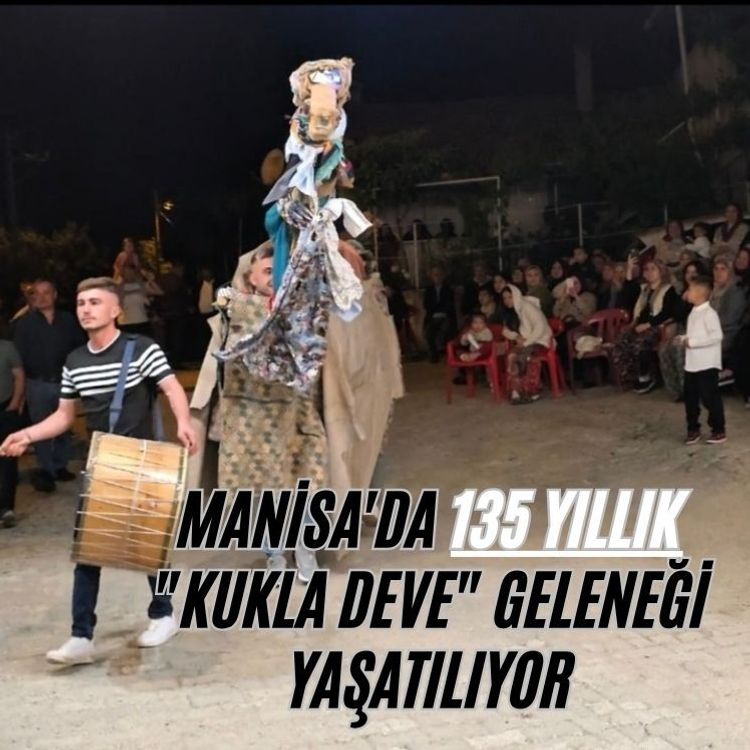 Manisa'da 135 yıllık "Kukla Deve" geleneği yaşatılıyor