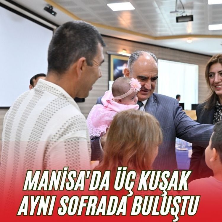 Manisa'da üç kuşak aynı sofrada buluştu