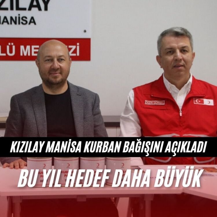 Kızılay Manisa Kurban bağışını açıkladı: Bu Yıl Hedef Daha Büyük