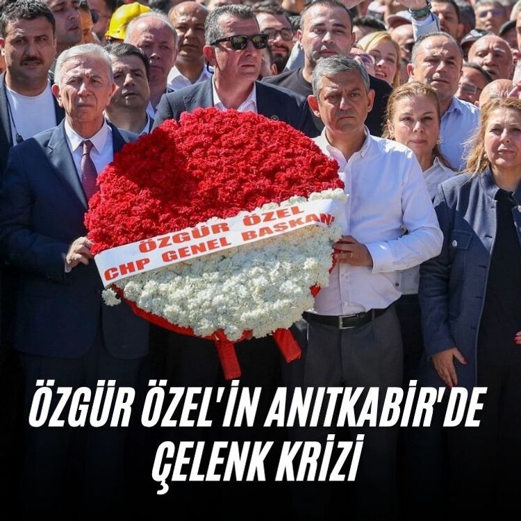 Özgür Özel'in Anıtkabir'de çelenk krizi