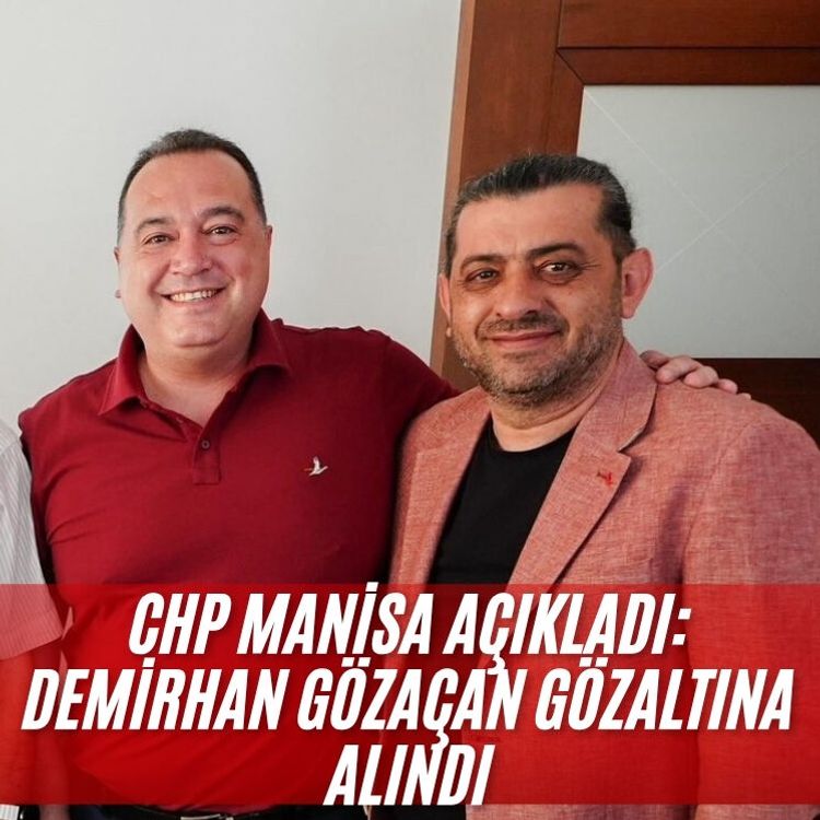 CHP Manisa açıkladı: Demirhan Gözaçan gözaltına alındı