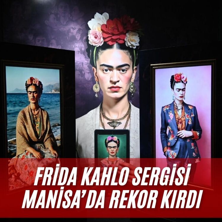 Frida Kahlo Sergisi Manisa’da rekor kırdı