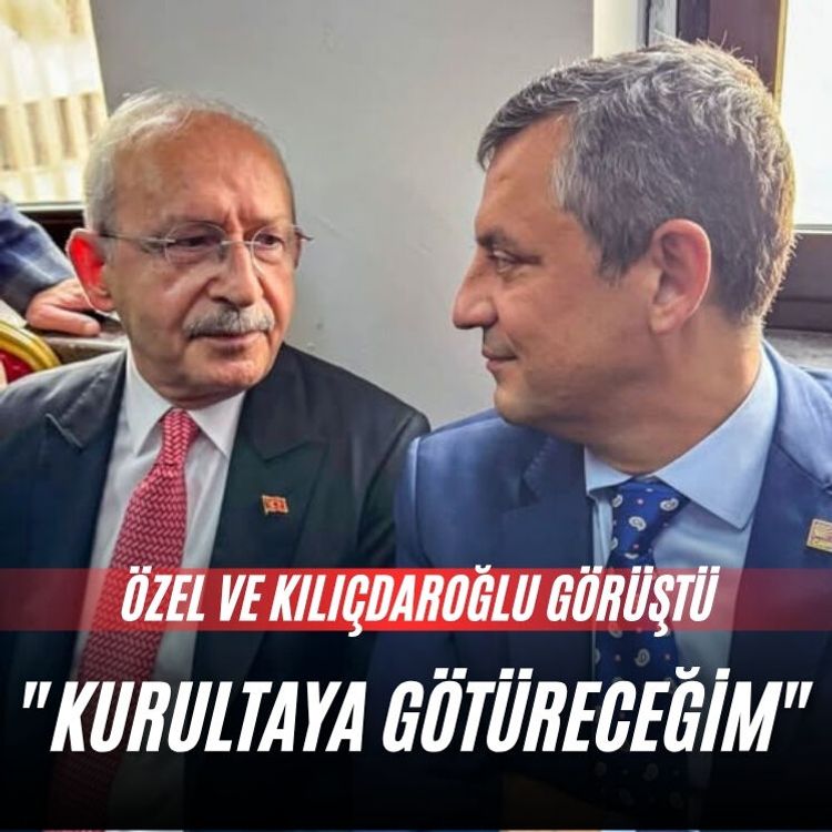 Özel ve Kılıçdaroğlu görüştü: "Kurultaya götüreceğim"
