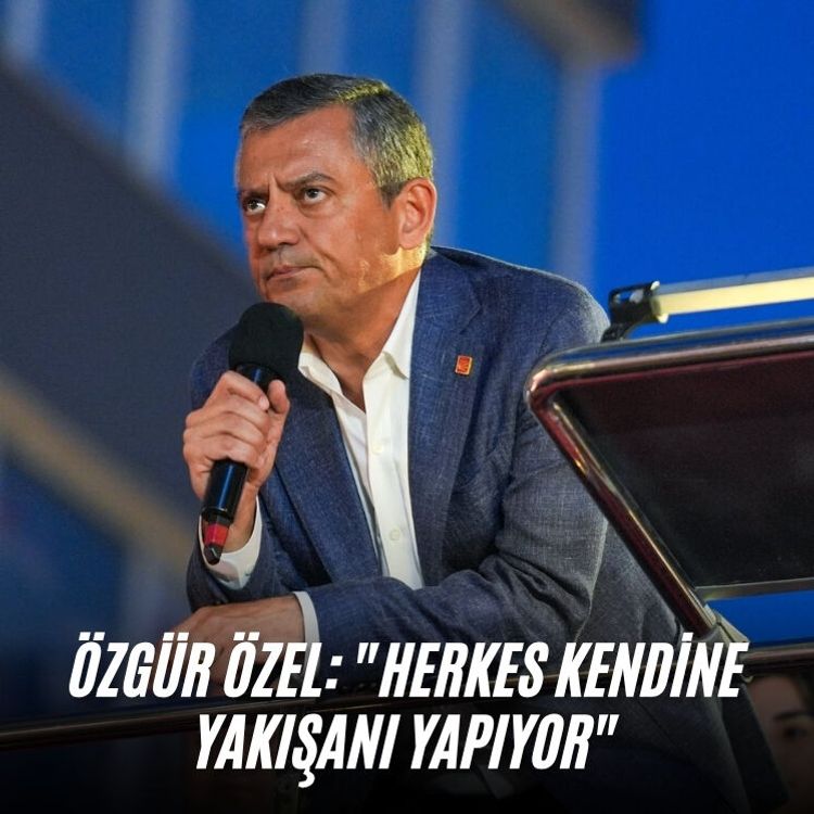 Özgür Özel: "Herkes kendine yakışanı yapıyor"