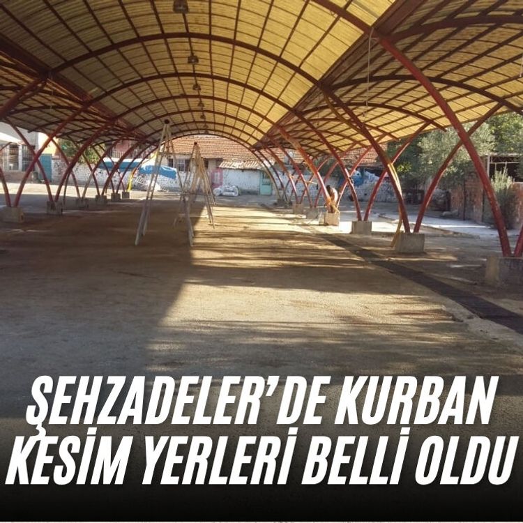 Şehzadeler’de kurban kesim yerleri belli oldu