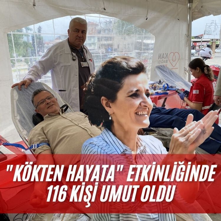 "Kökten Hayata" etkinliğinde 116 kişi umut oldu
