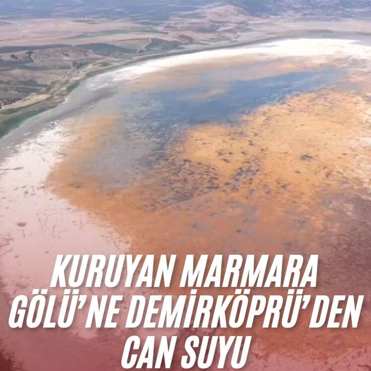 Kuruyan Marmara Gölü’ne Demirköprü’den can suyu