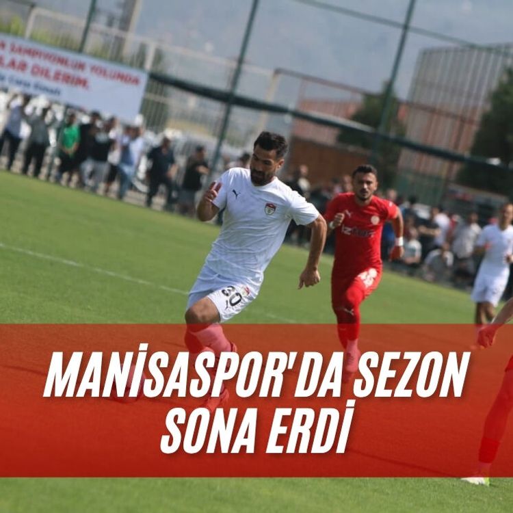 Manisaspor'da sezon sona erdi