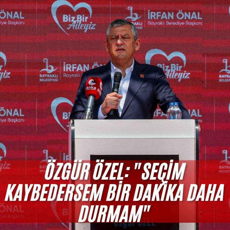 Özgür Özel: "Seçim kaybedersem bir dakika daha durmam"