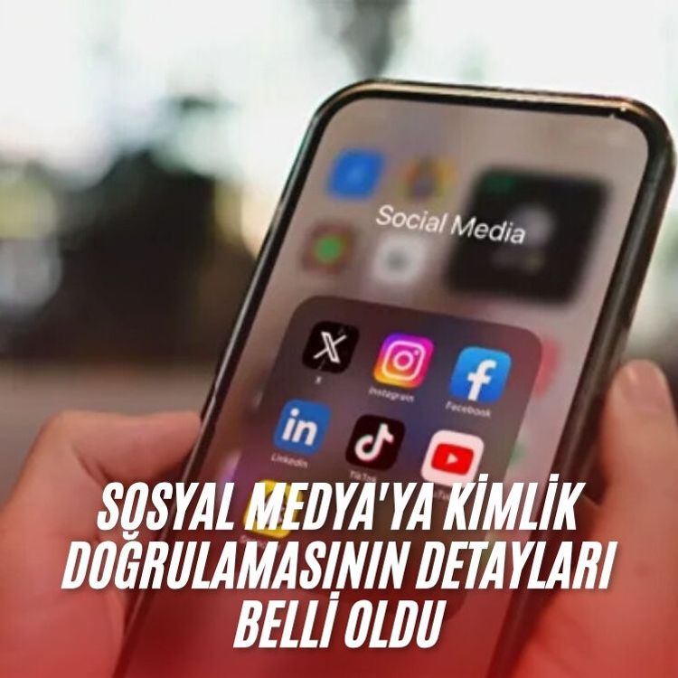 Sosyal Medya'ya kimlik doğrulamasının detayları belli oldu