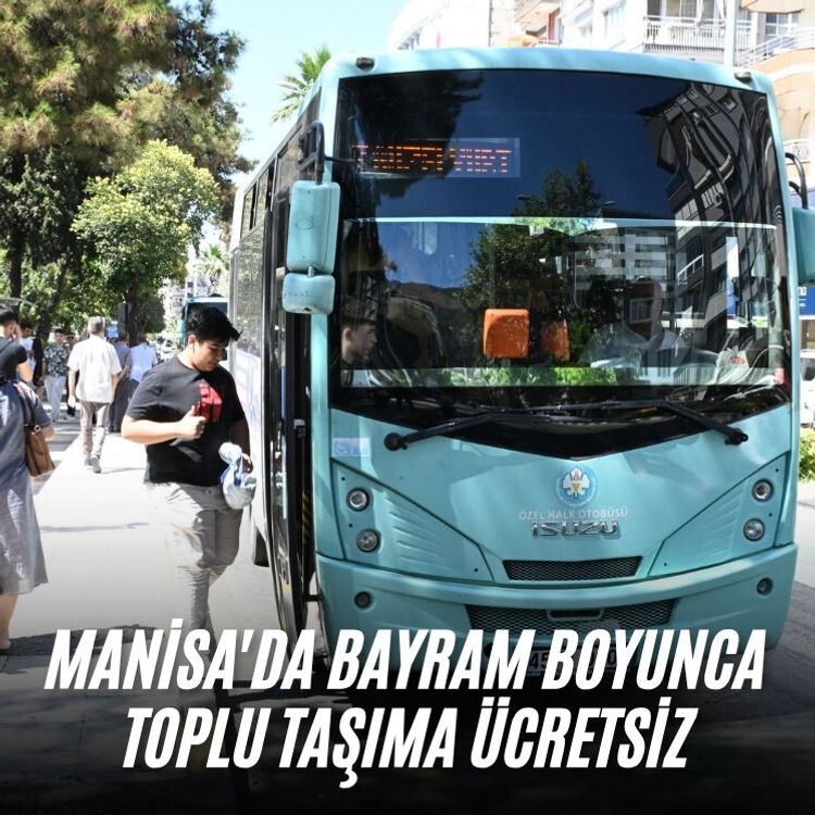Manisa'da bayram boyunca toplu taşıma ücretsiz