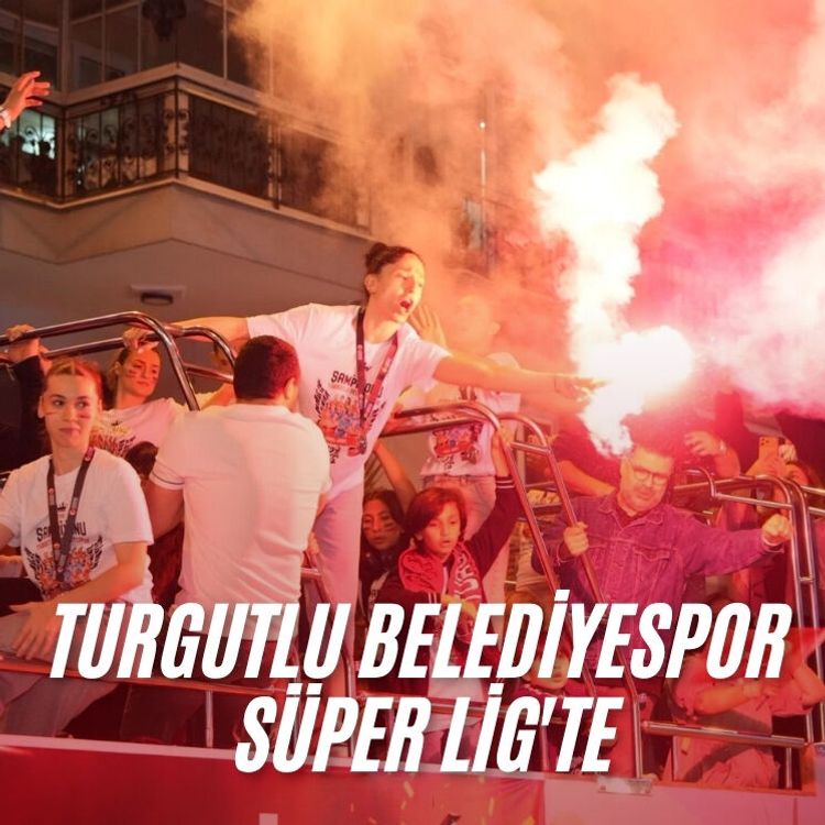 Turgutlu Belediyespor Süper Lig'te