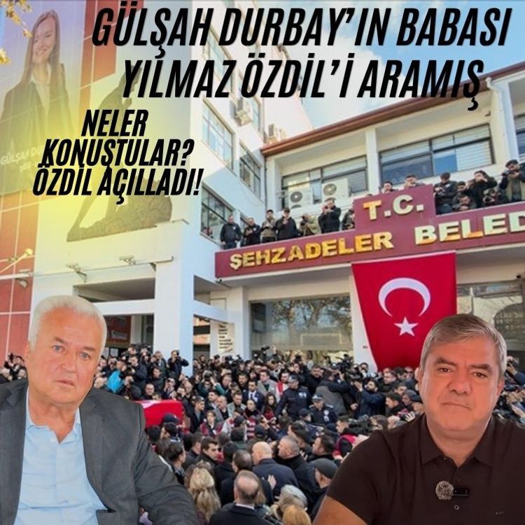 Gülşah Durbay'ın babası Yılmaz Özdil'i aramış: Özdil konuşulanları açıkladı