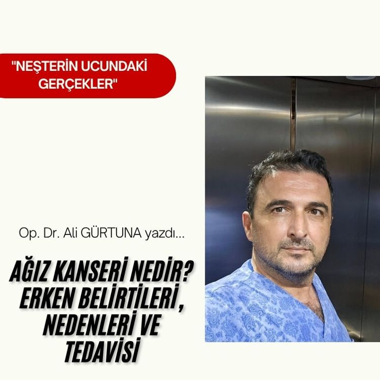 Ağız Kanseri Nedir? Erken Belirtileri, Nedenleri ve Tedavisi
