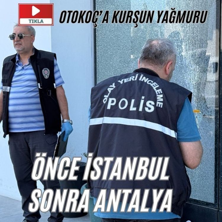 İstanbul'un ardından Antalya'daki Koç Holding’e bağlı Otokoç galerisine de silahlı saldırı!