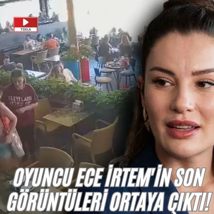 Oyuncu Ece İrtem'in son görüntüleri ortaya çıktı!