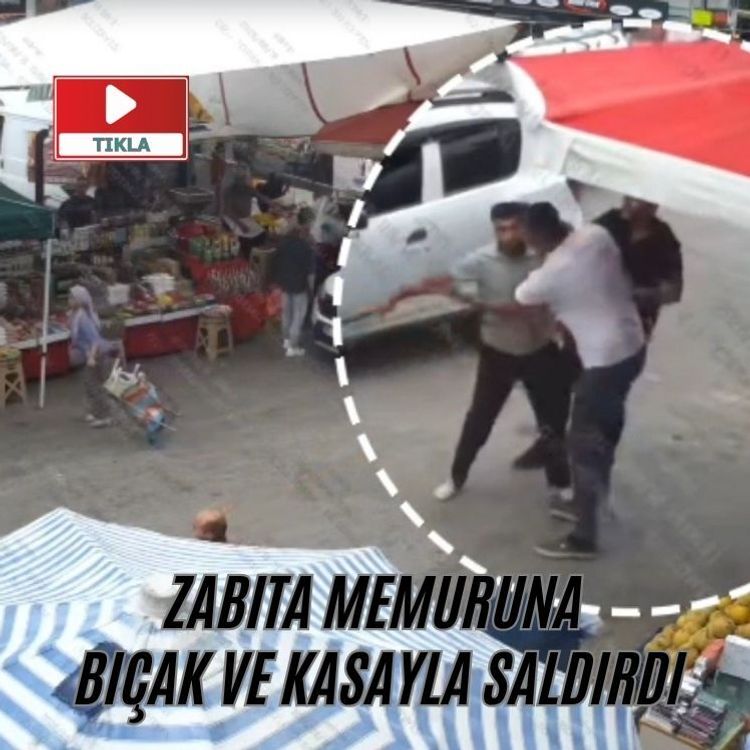 Zabıta memuruna  bıçak ve kasayla saldırdı