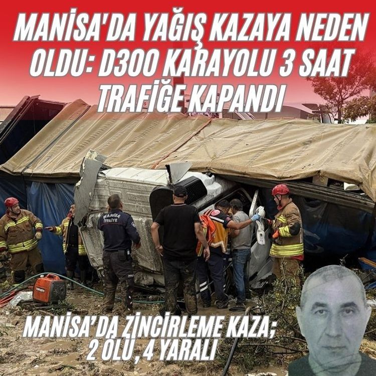 Manisa'da zincirleme kaza; 2 ölü, 4 yaralı