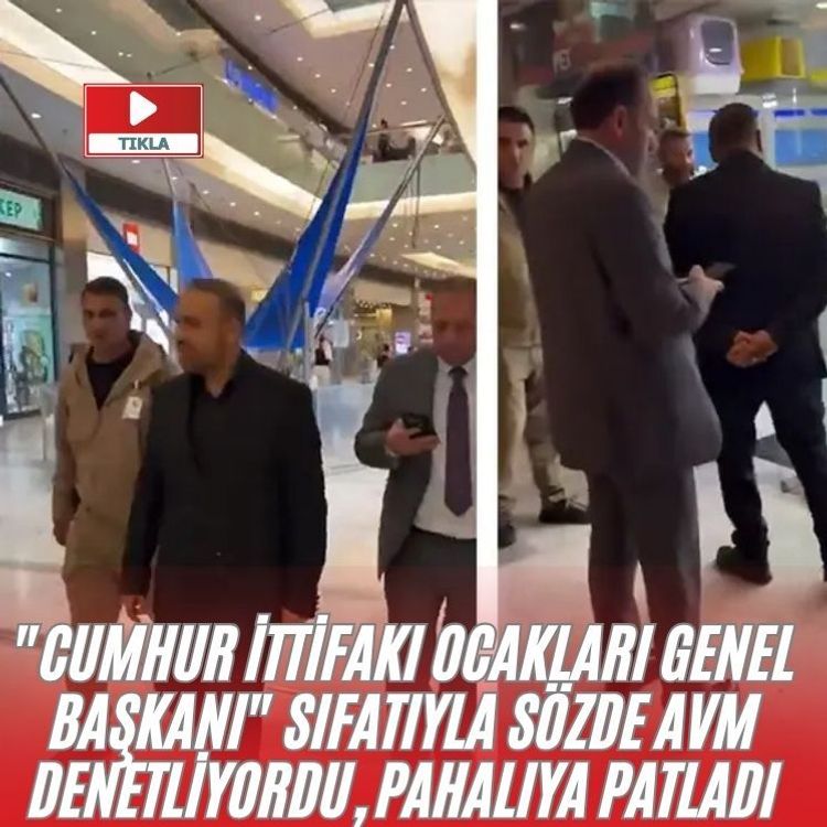 "Cumhur İttifakı Ocakları Genel Başkanı" sıfatıyla sözde AVM denetliyordu, pahalıya patladı