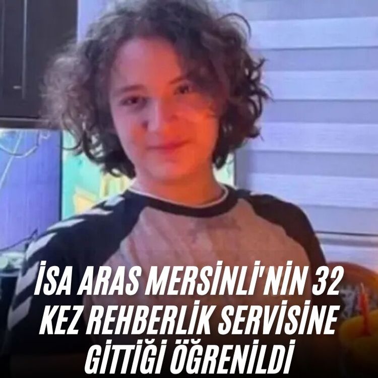 İsa Aras Mersinli'nin 32 kez rehberlik servisine gittiği öğrenildi