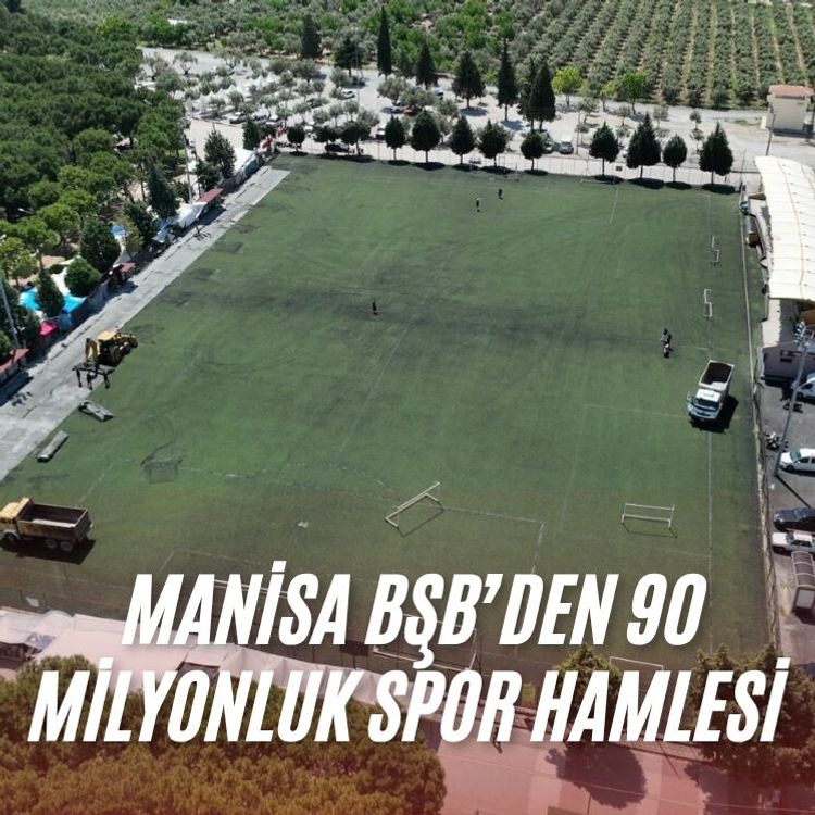 Manisa BŞB’den 90 milyonluk spor hamlesi