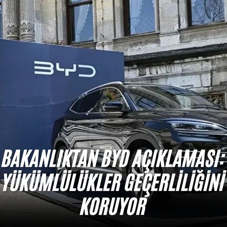 Bakanlıktan BYD açıklaması: Yükümlülükler geçerliliğini koruyor