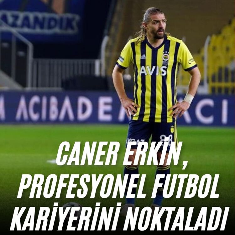 Caner Erkin, profesyonel futbol kariyerini noktaladı
