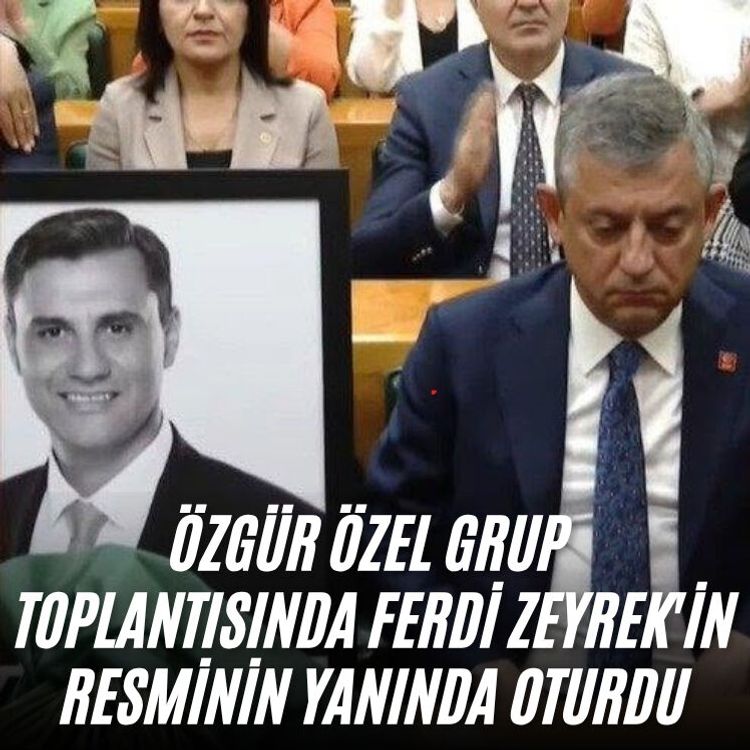 Özgür Özel grup toplantısında Ferdi Zeyrek'in resminin yanında oturdu