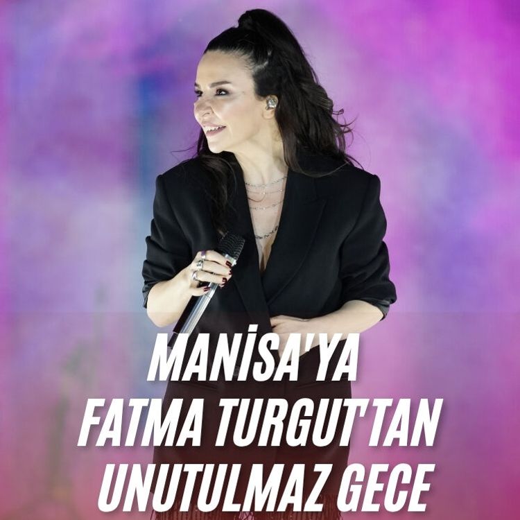 Manisa'ya Fatma Turgut'tan unutulmaz gece