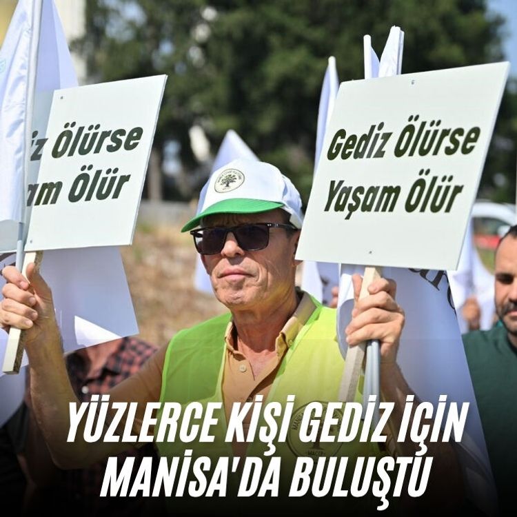 Yüzlerce kişi Gediz için Manisa'da buluştu