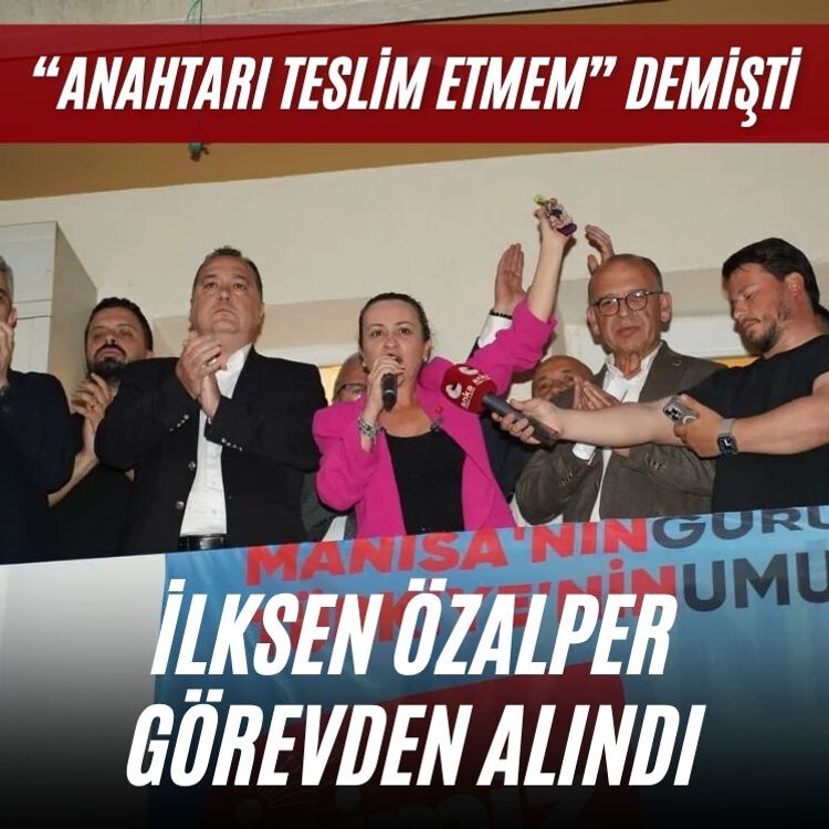 CHP İl Başkanı İlksen Özalper görevden alındı