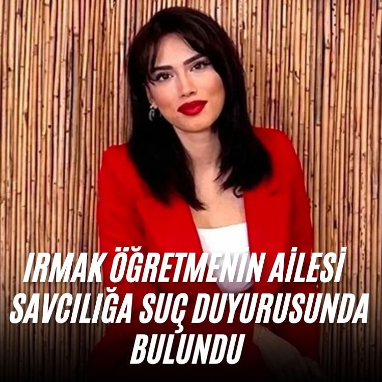 Irmak öğretmenin ailesi "veri güvenliğinin ihlali" gerekçesiyle savcılığa suç duyurusu