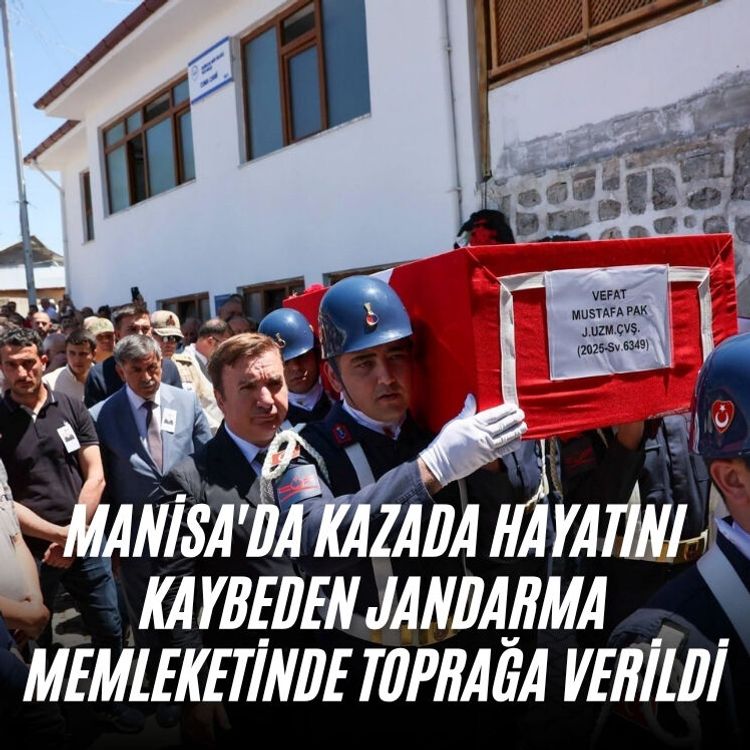 Manisa'da kazada hayatını kaybeden jandarma memleketinde toprağa verildi
