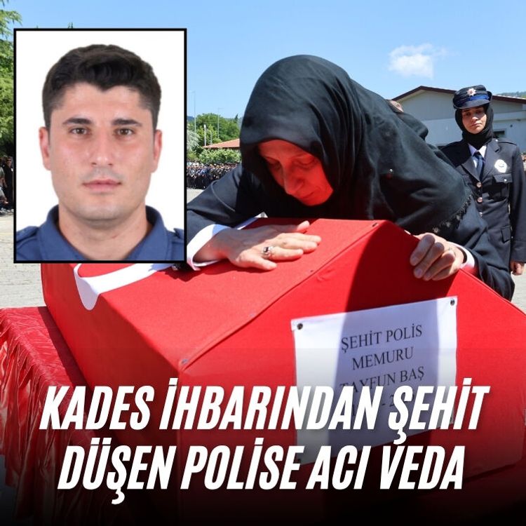 KADES ihbarından şehit düşen polise acı veda