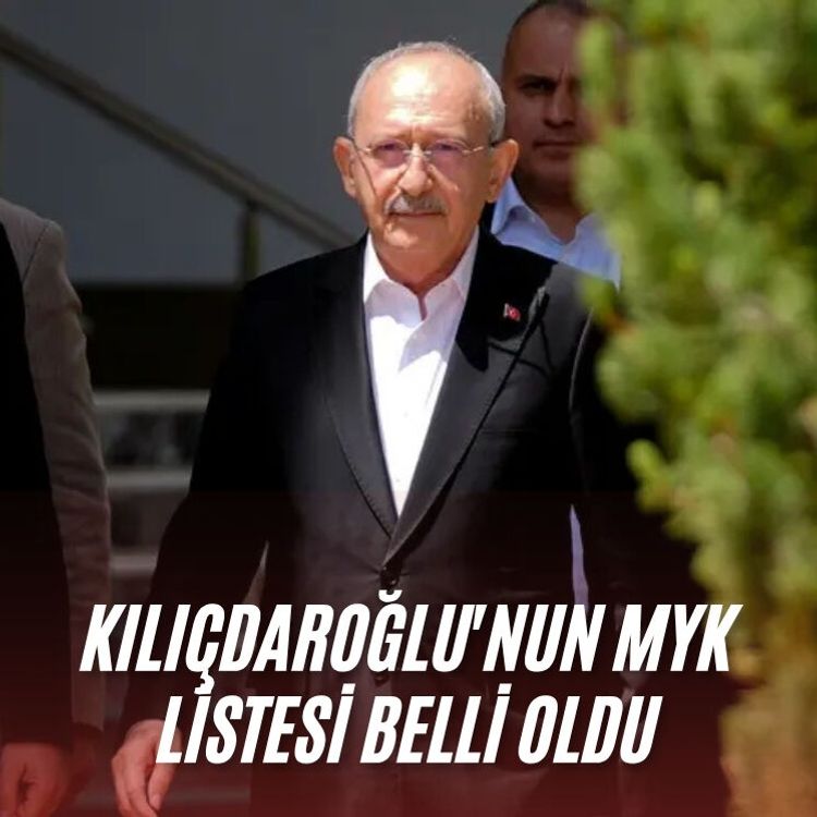 Kılıçdaroğlu'nun MYK listesi belli oldu