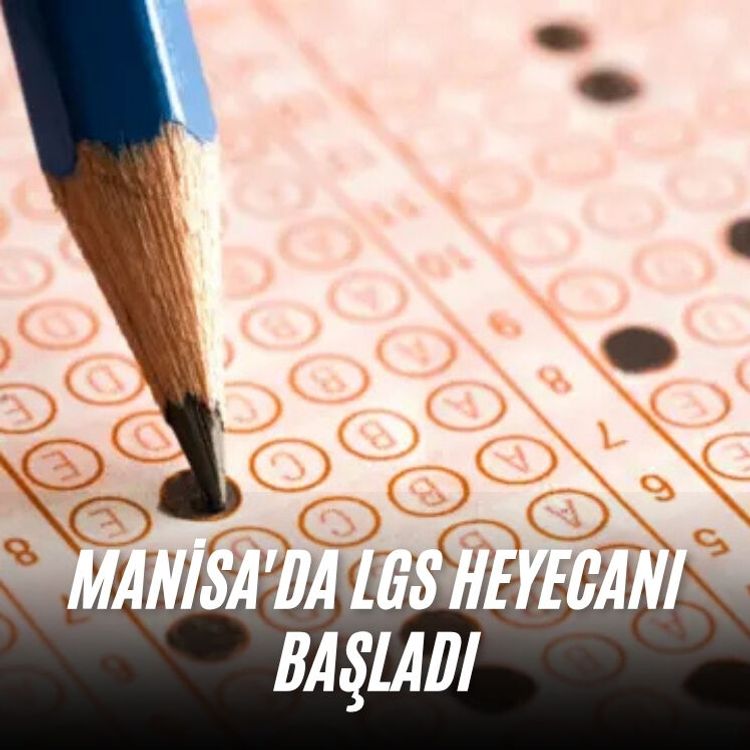 Manisa'da LGS heyecanı başladı
