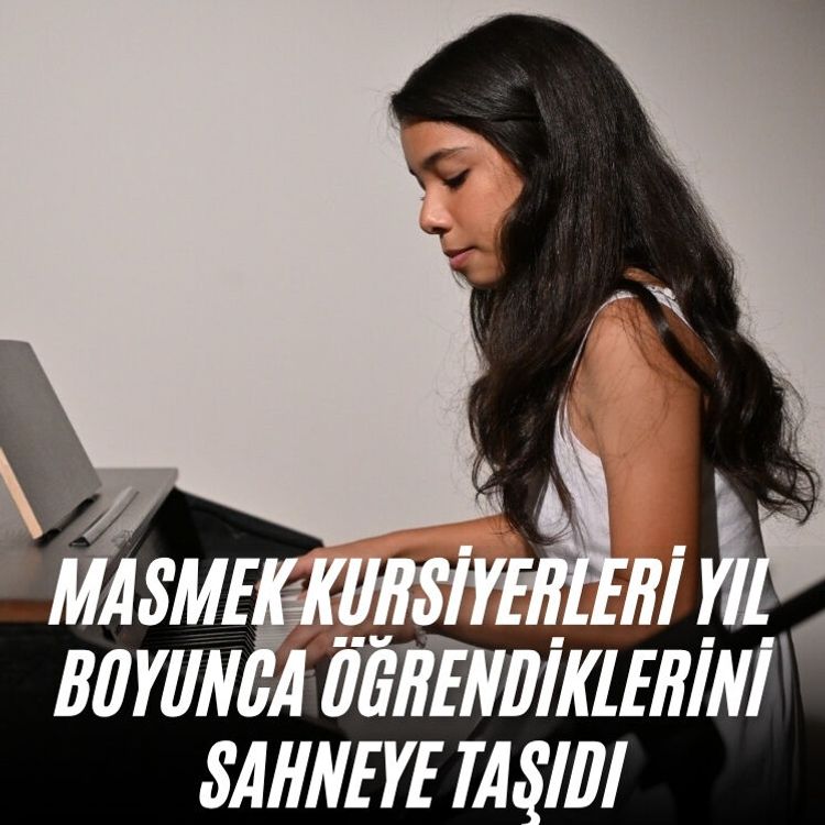 MASMEK kursiyerleri yıl boyunca öğrendiklerini sahneye taşıdı