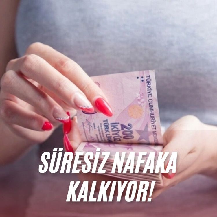 Süresiz Nafaka kalkıyor!