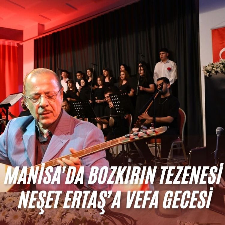 Manisa'da Bozkırın Tezenesi Neşet Ertaş’a vefa gecesi