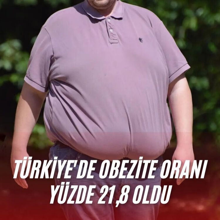Türkiye'de Obezite oranı yüzde 21,8 oldu