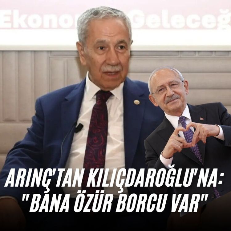 Arınç'tan Kılıçdaroğlu'na: "Bana özür borcu var"